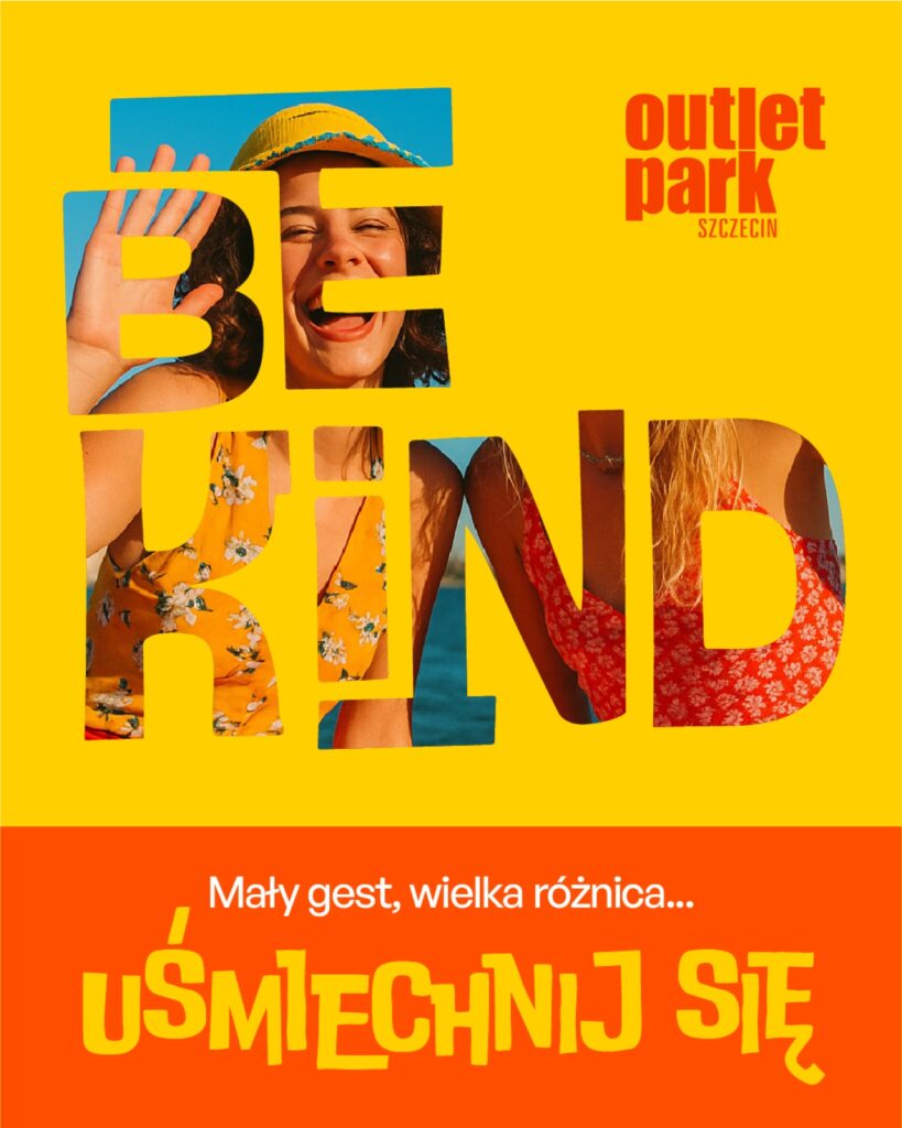 Key visual kampanii BE KIND z hasłem „Uśmiechnij się”